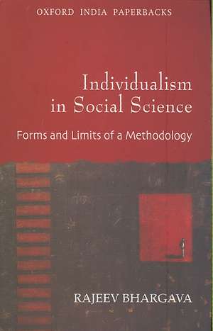 Individualism in Social Science: Forms and Limits of a Methodology de Rajeev Bhargava