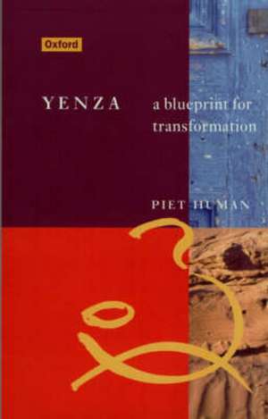 Yenza: A Blueprint for Transformation de Piet Human