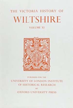 A History of Wiltshire – Volume XI – Downton Hundred, Elstub and Everleigh Hundred de D.a. Crowley