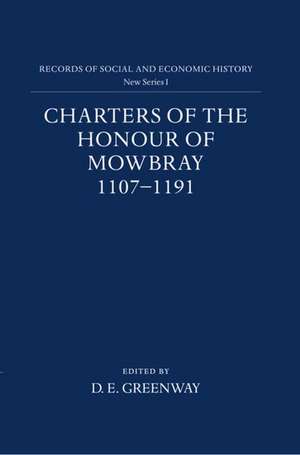 Charters of the Honour of Mowbray 1107-1191 de D. E. Greenway