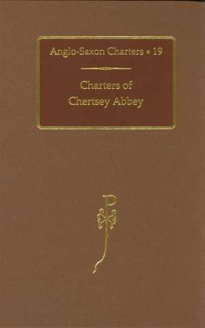 Charters of Chertsey Abbey de Susan E. Kelly