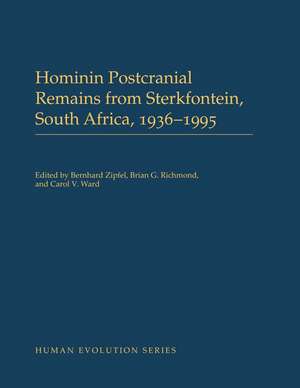 Hominin Postcranial Remains from Sterkfontein, South Africa, 1936-1995 de Bernhard Zipfel