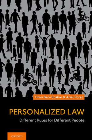 Personalized Law: Different Rules for Different People de Omri Ben-Shahar