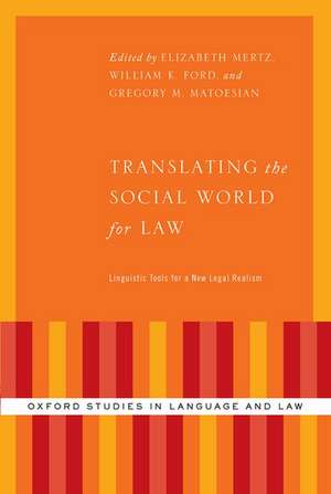 Translating the Social World for Law: Linguistic Tools for a New Legal Realism de Elizabeth Mertz