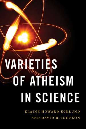 Varieties of Atheism in Science de Elaine Howard Ecklund