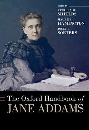 The Oxford Handbook of Jane Addams de Patricia M. Shields