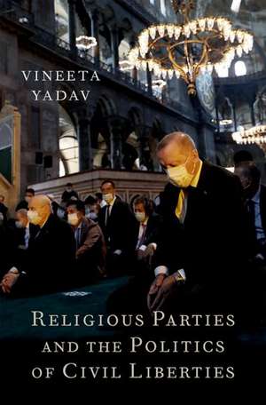 Religious Parties and the Politics of Civil Liberties de Vineeta Yadav