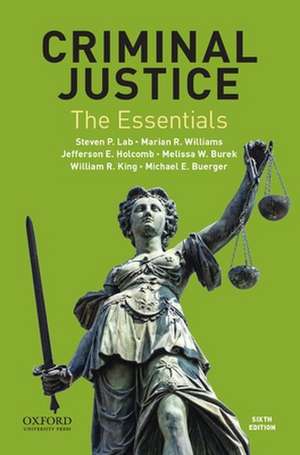 Criminal Justice: The Essentials de Steven Lab