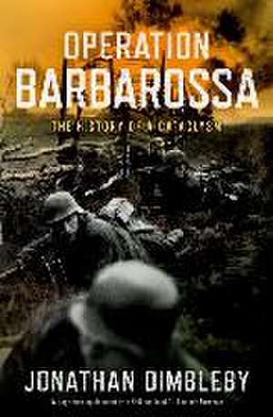 Operation Barbarossa de Jonathan Dimbleby