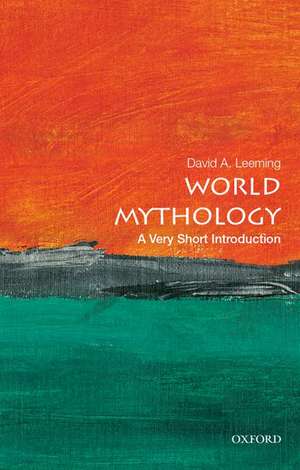 World Mythology: A Very Short Introduction de David A. Leeming