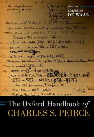 The Oxford Handbook of Charles S. Peirce de Cornelis de Waal