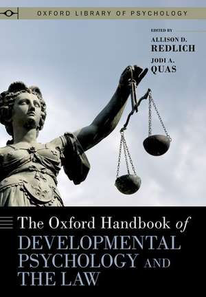 The Oxford Handbook of Developmental Psychology and the Law de Allison D. Redlich