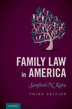 Family Law in America de Sanford N. Katz