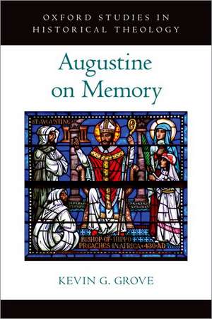 Augustine on Memory de Kevin G. Grove