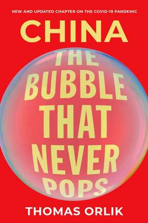 China: The Bubble that Never Pops de Thomas Orlik