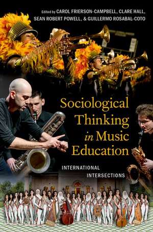 Sociological Thinking in Music Education: International Intersections de Carol Frierson-Campbell