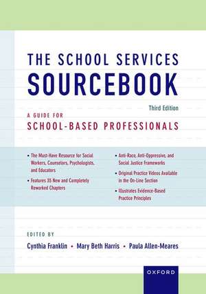 The School Services Sourcebook: A Guide for School-Based Professionals de Cynthia Franklin