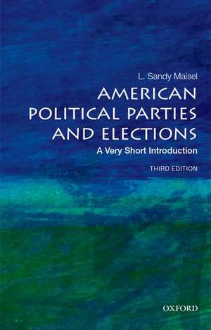 American Political Parties and Elections: A Very Short Introduction de L. Sandy Maisel