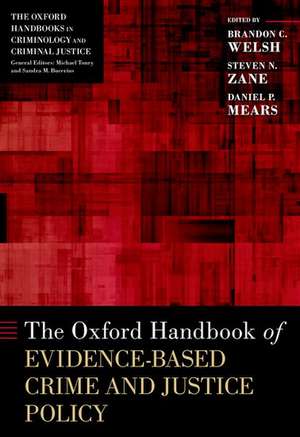 The Oxford Handbook of Evidence-Based Crime and Justice Policy de Brandon C. Welsh