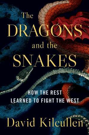 The Dragons and the Snakes de Kilcullen