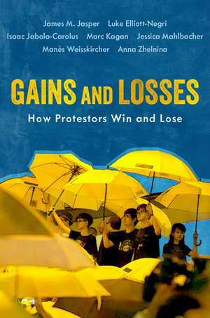 Gains and Losses: How Protestors Win and Lose de James M. Jasper