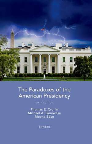 The Paradoxes of the American Presidency de Thomas E. Cronin