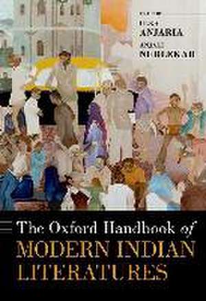 The Oxford Handbook of Modern Indian Literatures de Ulka Anjaria