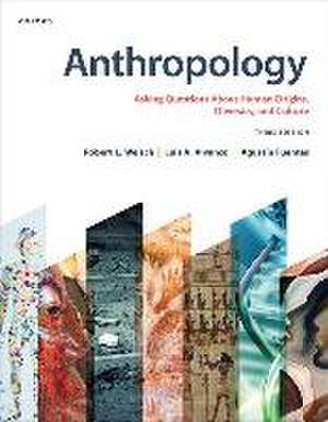 Anthropology: Asking Questions About Human Origins, Diversity, and Culture de Robert L. Welsch