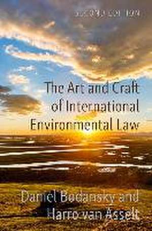 The Art and Craft of International Environmental Law de Daniel Bodansky