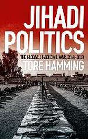 Jihadi Politics de Tore Hamming