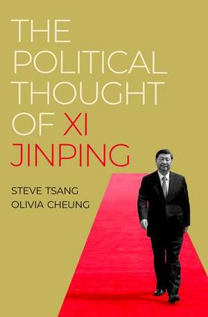 The Political Thought of Xi Jinping de Steve Tsang