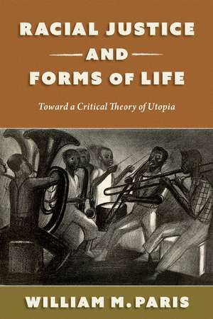 Race, Time, and Utopia: Critical Theory and the Process of Emancipation de William M. Paris