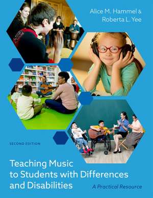 Teaching Music to Students with Differences and Disabilities: A Practical Resource, 2nd Edition de Alice M. Hammel