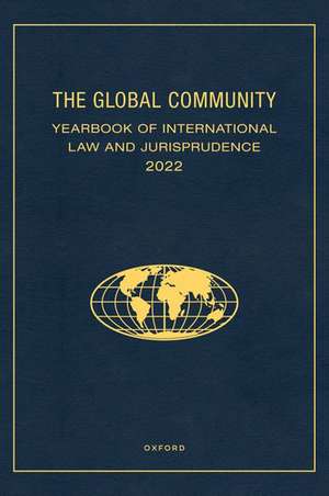 The Global Community Yearbook of International Law and Jurisprudence 2022 de Giuliana Ziccardi Capaldo