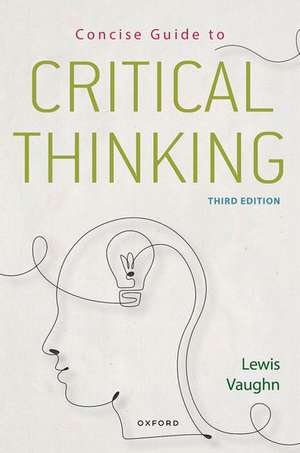 Concise Guide to Critical Thinking de Lewis Vaughn