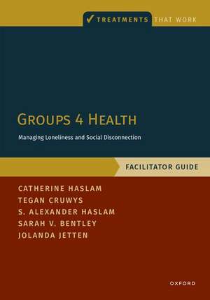 Groups 4 Health: Facilitator Guide de Catherine Haslam