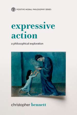 Expressive Action: A Philosophical Exploration de Christopher Bennett