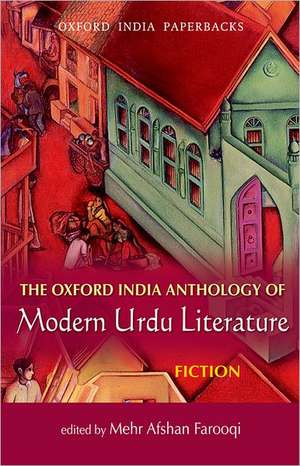 The Oxford India Anthology of Modern Urdu Literature: Fiction de Mehr Afshan Farooqi