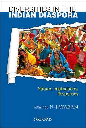 Diversities in the Indian Diaspora: Nature, Implications, Responses de Jayaram