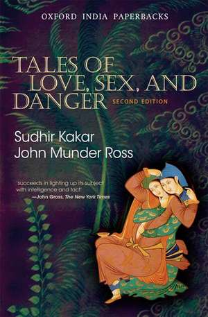 Tales of Love, Sex and Danger de Sudhir Kakar