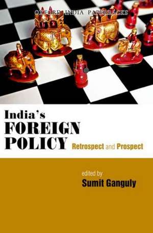 India's Foreign Policy: Retrospect and Prospect de Sumit Ganguly