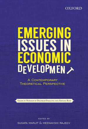 Emerging Issues in Economic Development: A Contemporary Theoretical Perspective de Sugata Marjit