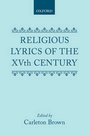 Religious Lyrics of the Fifteenth Century de Carleton Brown