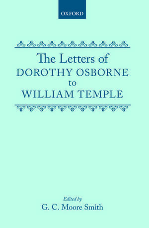 The Letters of Dorothy Osborne to William Temple de Dorothy Osborne