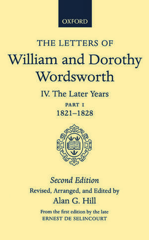 The Letters of William and Dorothy Wordsworth: Volume IV. The Later Years: Part 1. 1821-1828 de William and Dorothy Wordsworth