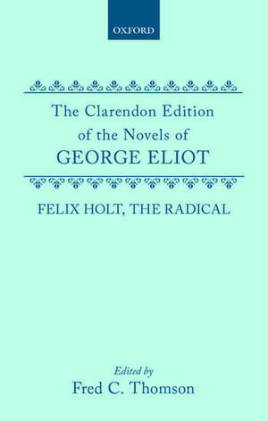 Felix Holt, the Radical de George Eliot