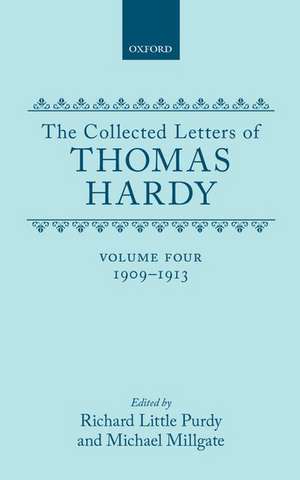 The Collected Letters of Thomas Hardy: Volume 4: 1909-1913 de Thomas Hardy