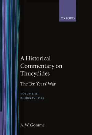 An Historical Commentary on Thucydides: Volume 3. Books IV-V(24) de A. W. Gomme