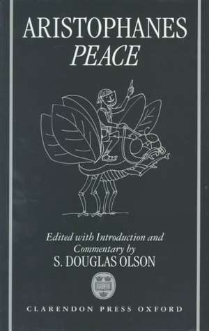 Aristophanes: Peace: Greek text with Introduction and Commentary de Aristophanes