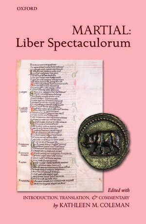 Martial: Liber Spectaculorum de Kathleen M. Coleman